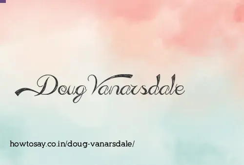 Doug Vanarsdale