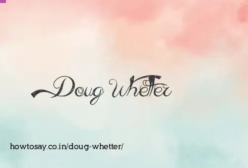 Doug Whetter
