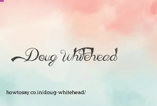 Doug Whitehead