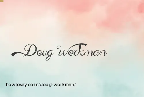 Doug Workman
