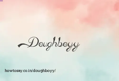 Doughboyy