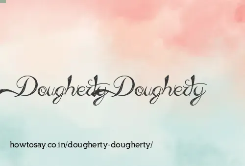 Dougherty Dougherty
