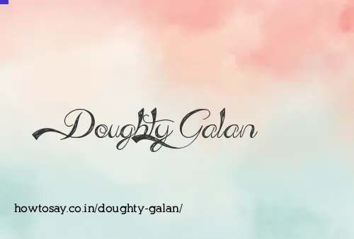 Doughty Galan
