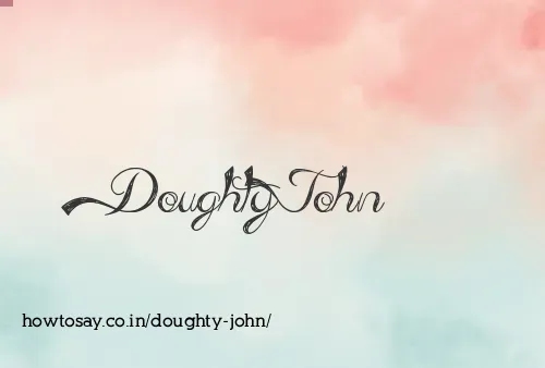 Doughty John