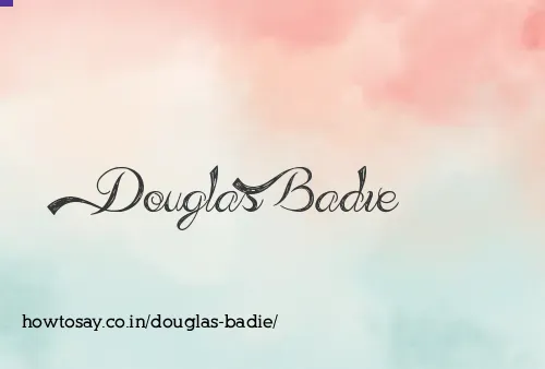 Douglas Badie