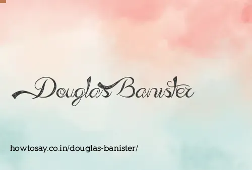 Douglas Banister