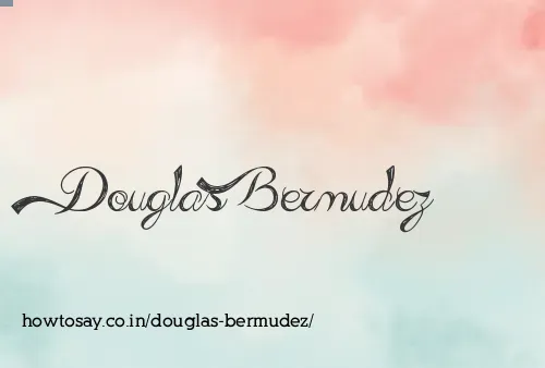 Douglas Bermudez