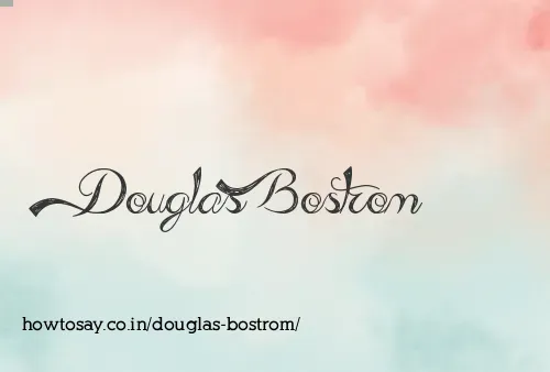 Douglas Bostrom