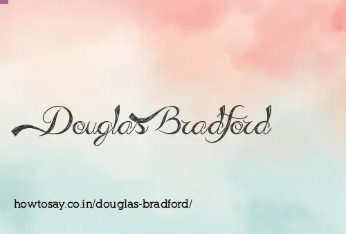 Douglas Bradford