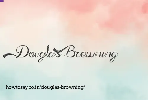 Douglas Browning