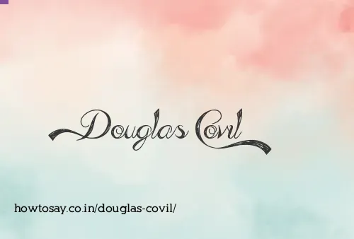 Douglas Covil