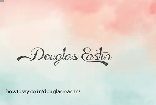 Douglas Eastin