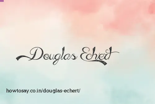 Douglas Echert