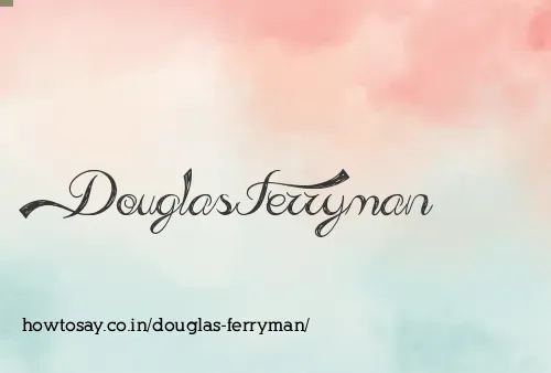 Douglas Ferryman
