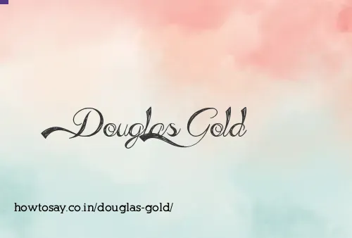 Douglas Gold