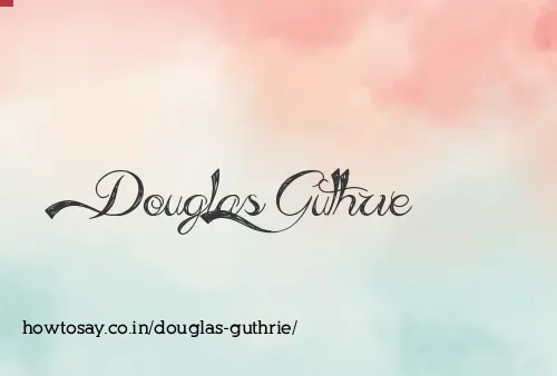 Douglas Guthrie