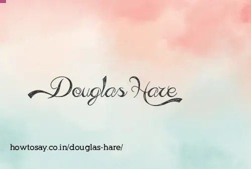 Douglas Hare