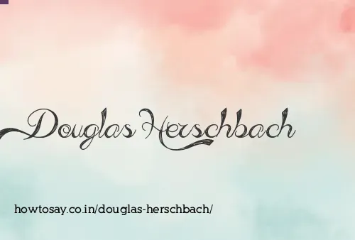Douglas Herschbach
