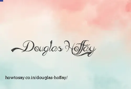 Douglas Hoffay