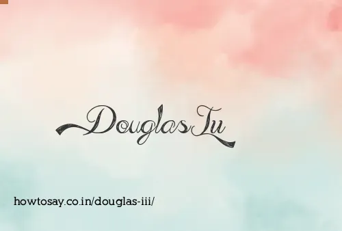 Douglas Iii