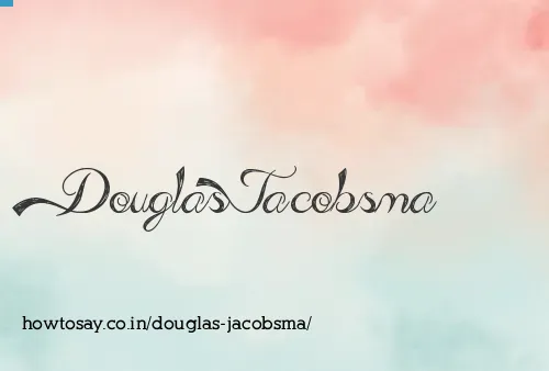 Douglas Jacobsma