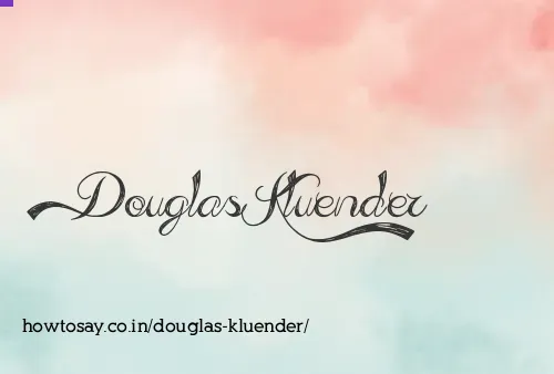 Douglas Kluender