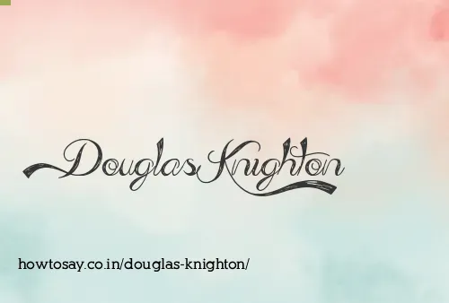 Douglas Knighton