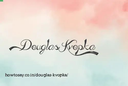 Douglas Kvopka