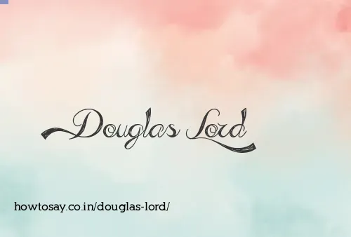 Douglas Lord