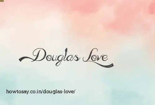 Douglas Love