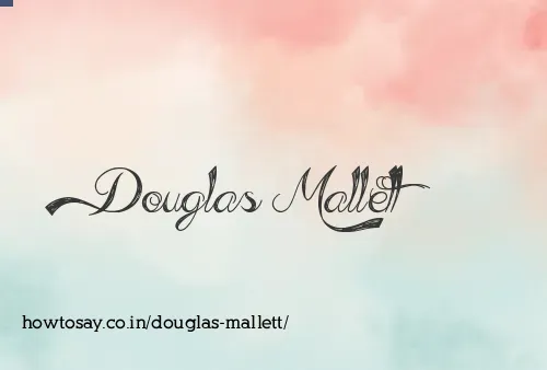 Douglas Mallett