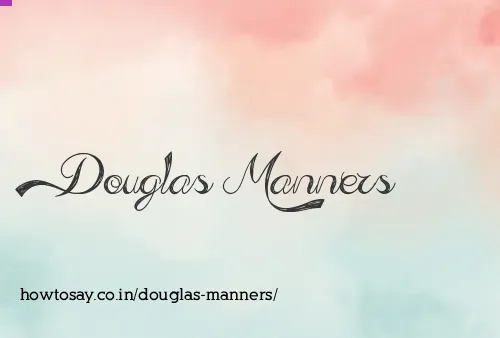 Douglas Manners