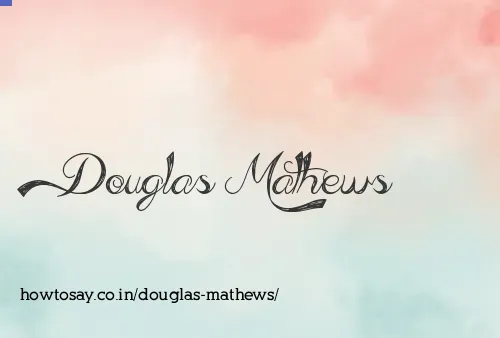 Douglas Mathews