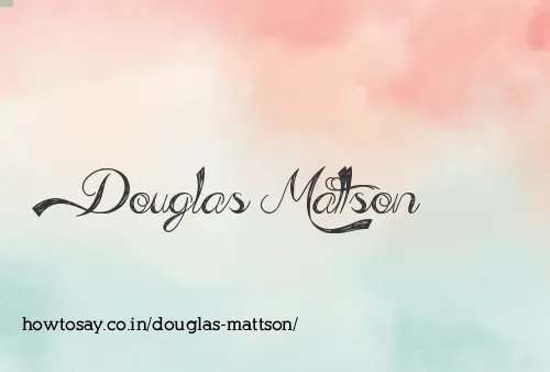 Douglas Mattson