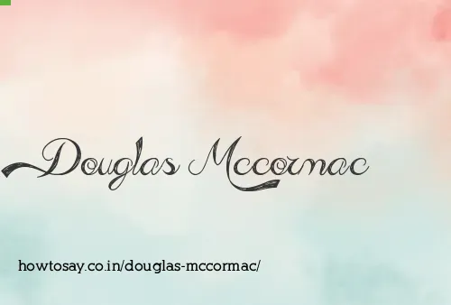 Douglas Mccormac