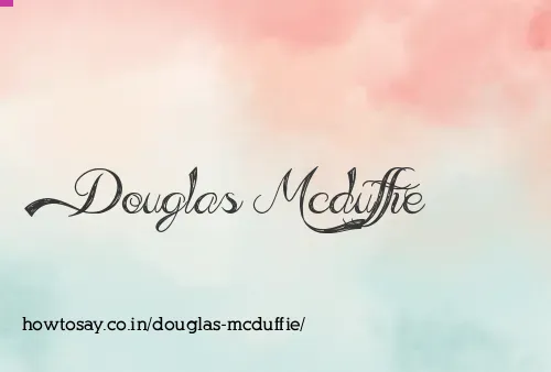 Douglas Mcduffie