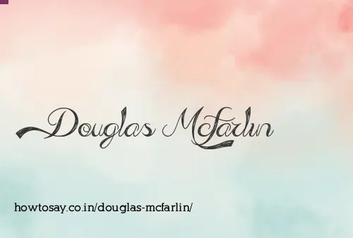 Douglas Mcfarlin