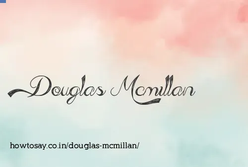 Douglas Mcmillan
