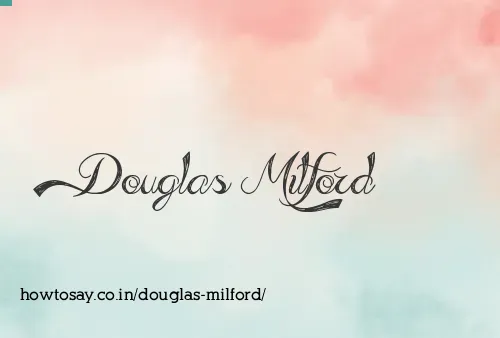 Douglas Milford