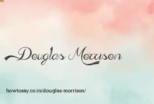 Douglas Morrison