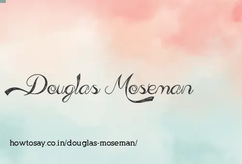 Douglas Moseman