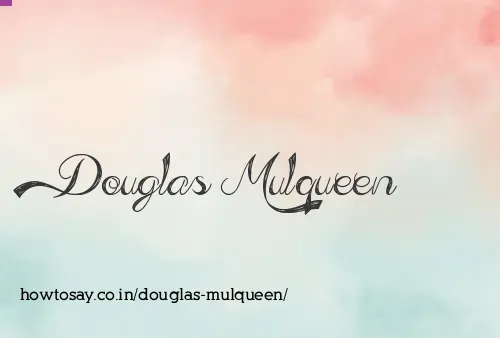 Douglas Mulqueen