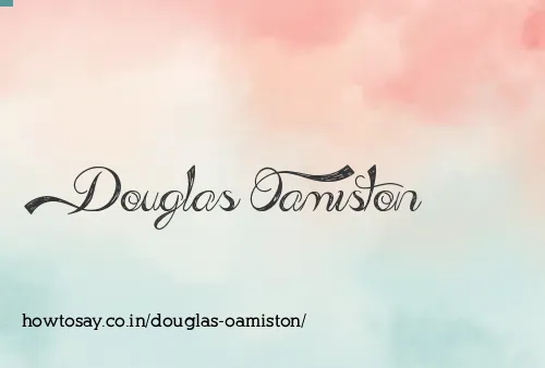 Douglas Oamiston