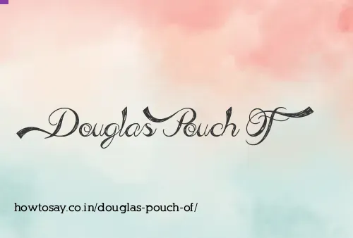 Douglas Pouch Of