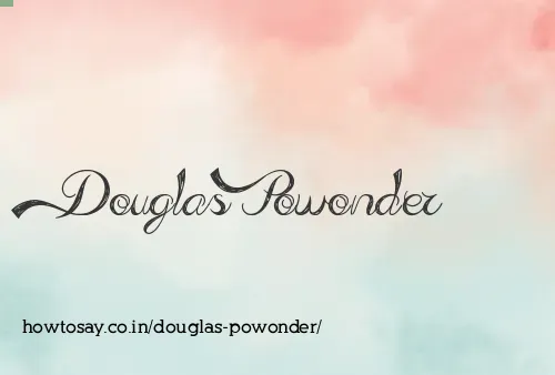 Douglas Powonder