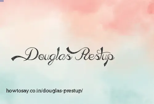 Douglas Prestup