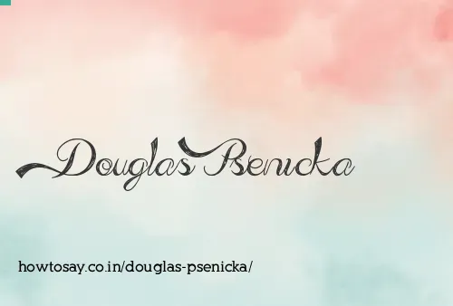 Douglas Psenicka