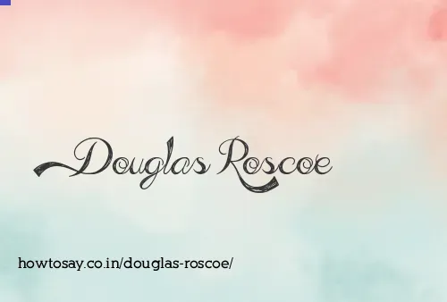 Douglas Roscoe
