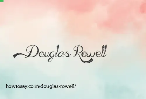Douglas Rowell