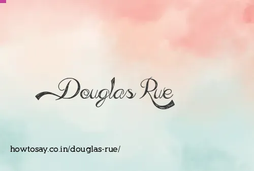 Douglas Rue
